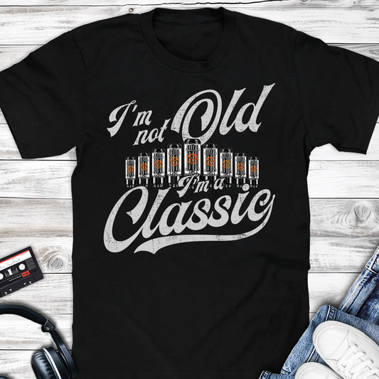 Analog Man I'm Not Old I'm A Classic T-shirt