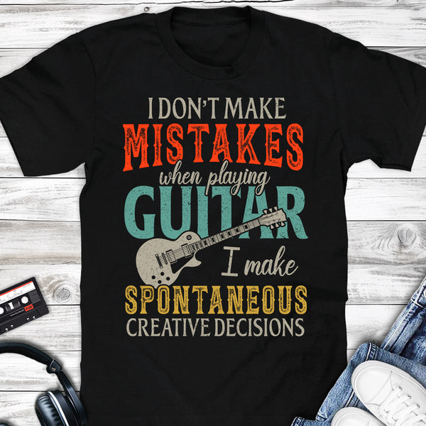 I Make Spontaneous Creative Decisions LP Guitar T-shirt