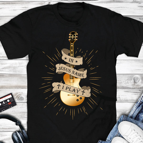 In Jesus Name I Play Electric Guitar T-shirt