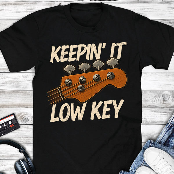 Keeping It Low Key Bass Guitar T-shirt