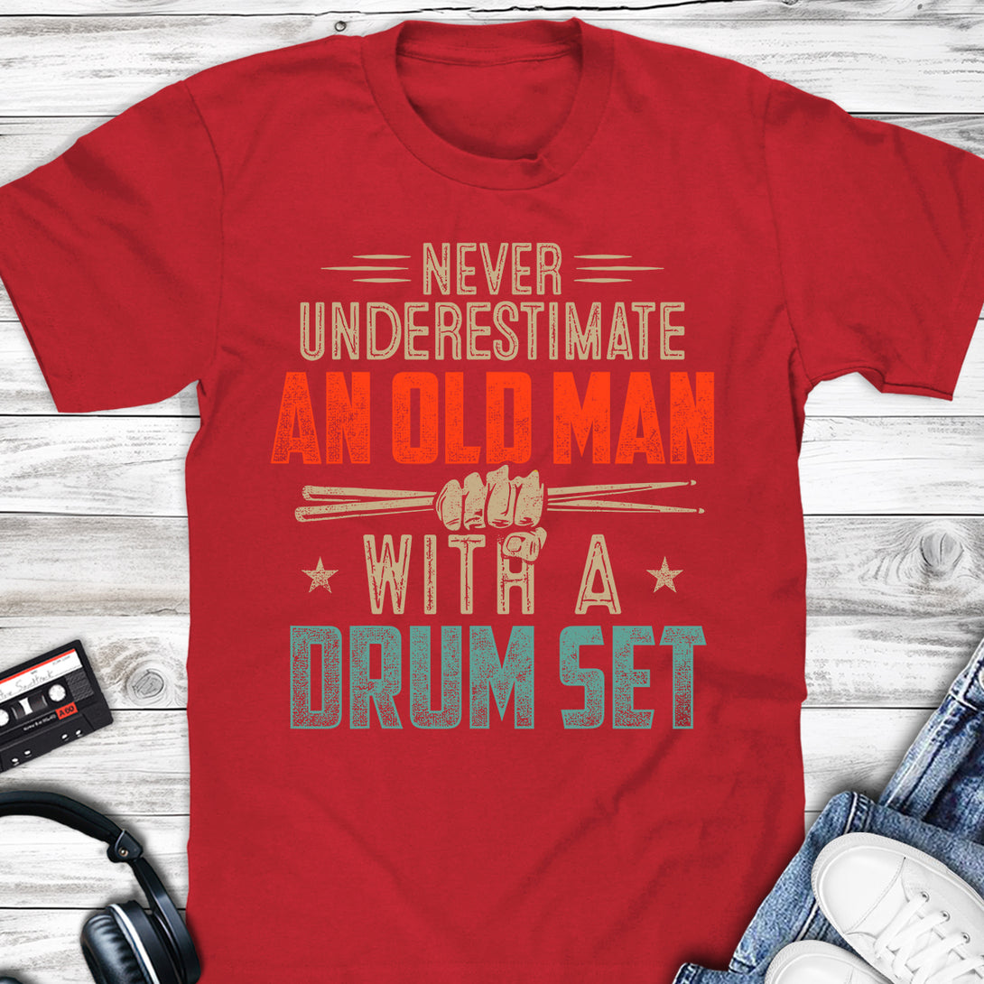 Never Underestimate An Old Man With A Drum Set T-shirt Red
