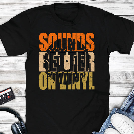 Sounds Better On Vinyl Vintage T-shirt