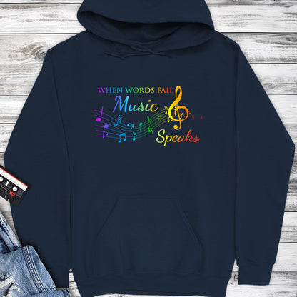 When Words Fails Music Speaks Music Notes Hoodie