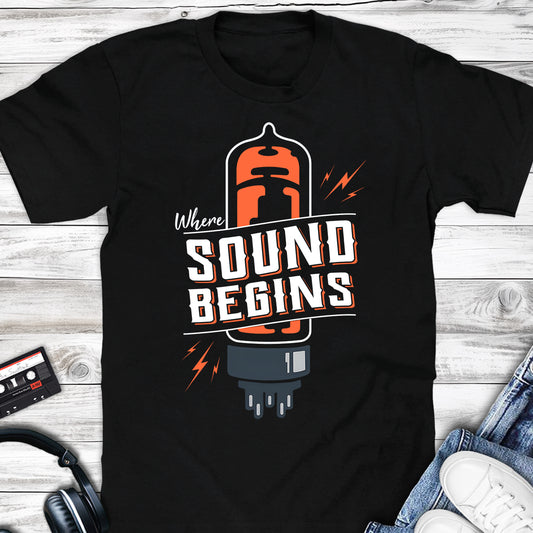 Where Sound Begins Vacuum Tube Amp T-shirt